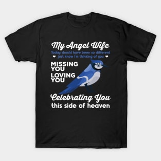 My Angel Wife Blue Jay 1 T-Shirt